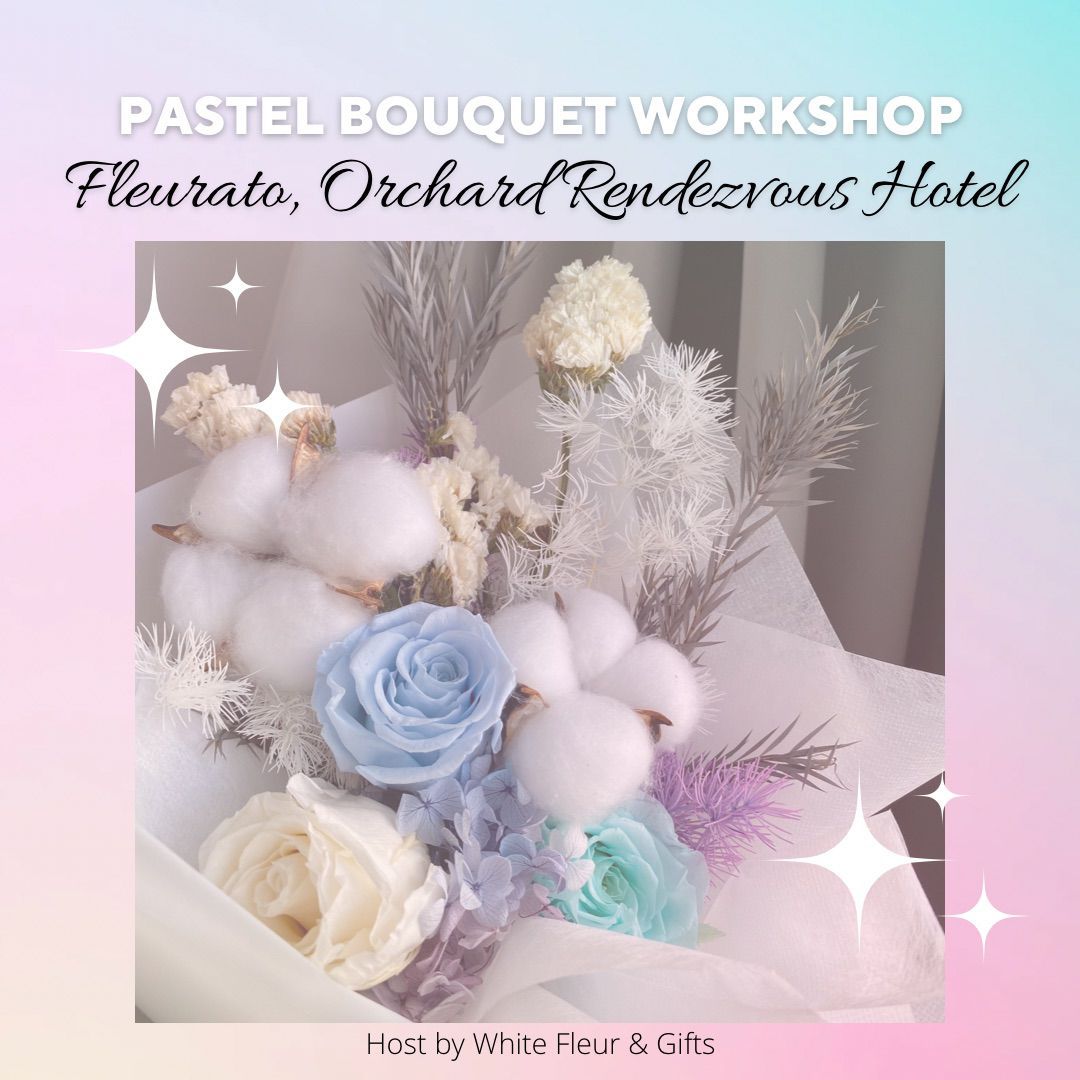 Pastel Bouquet Workshop (23 July), (29 July)