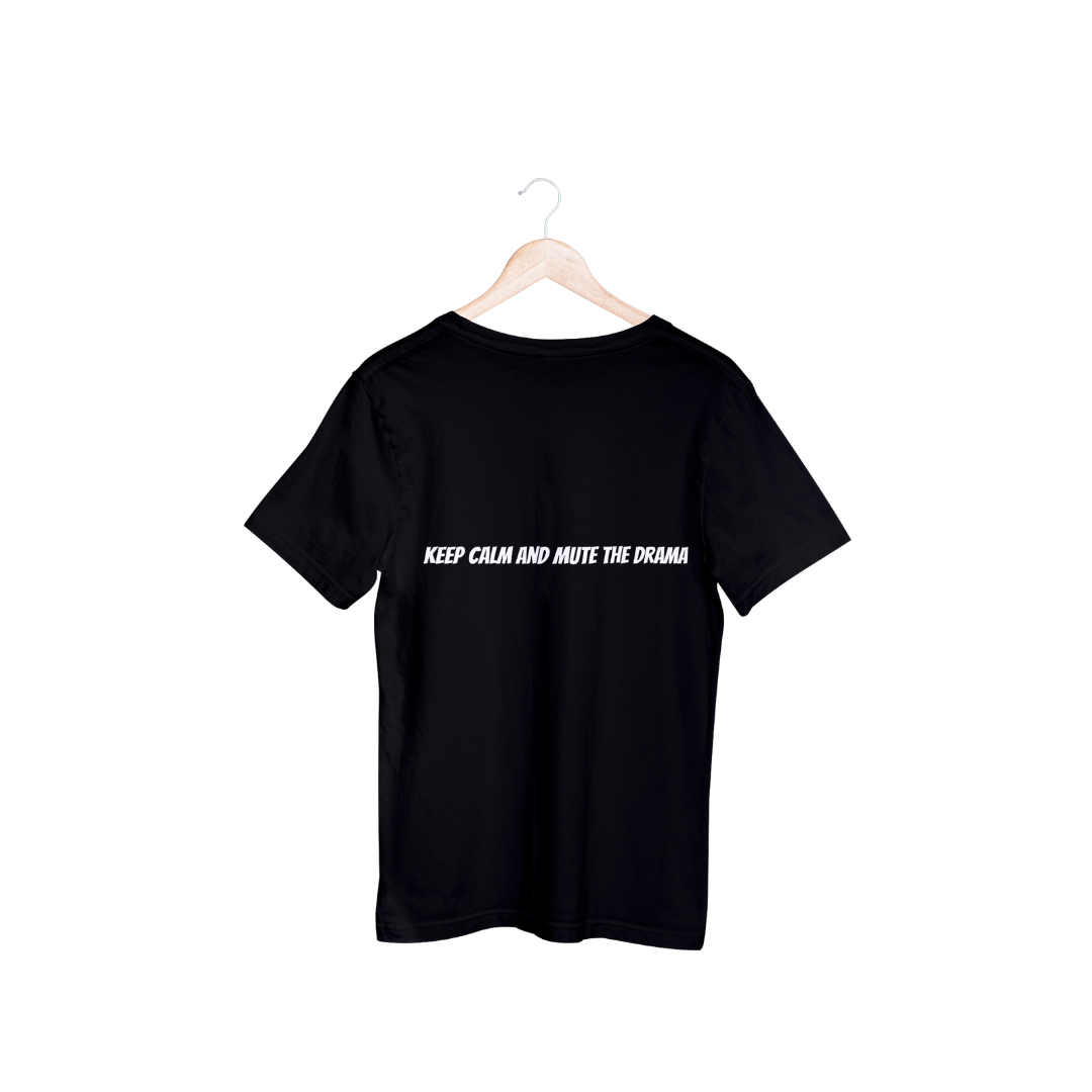 "Keep calm and mute the drama"