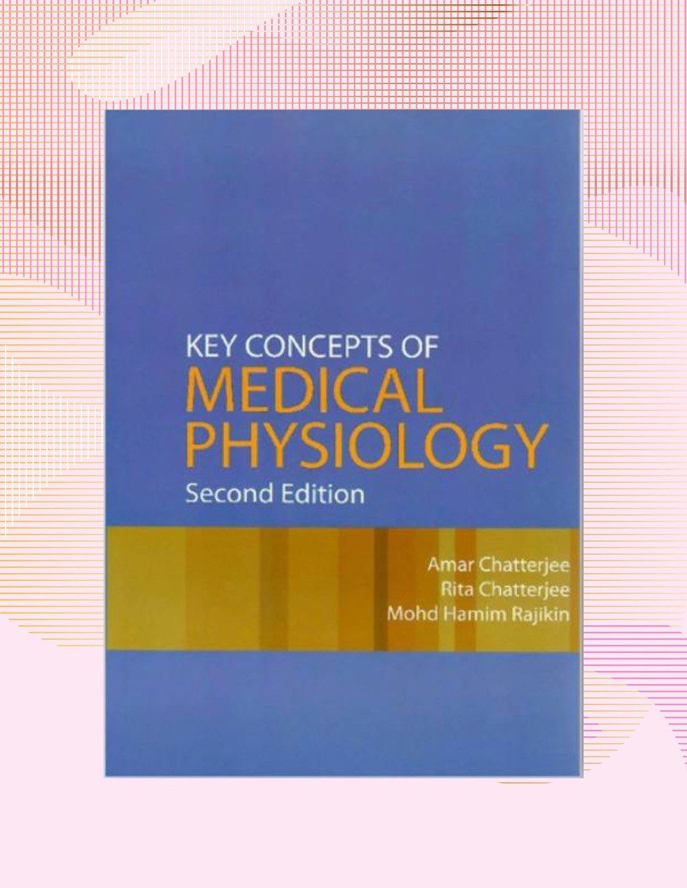 KEY CONCEPT OF MEDICAL PHYSIOLOGY