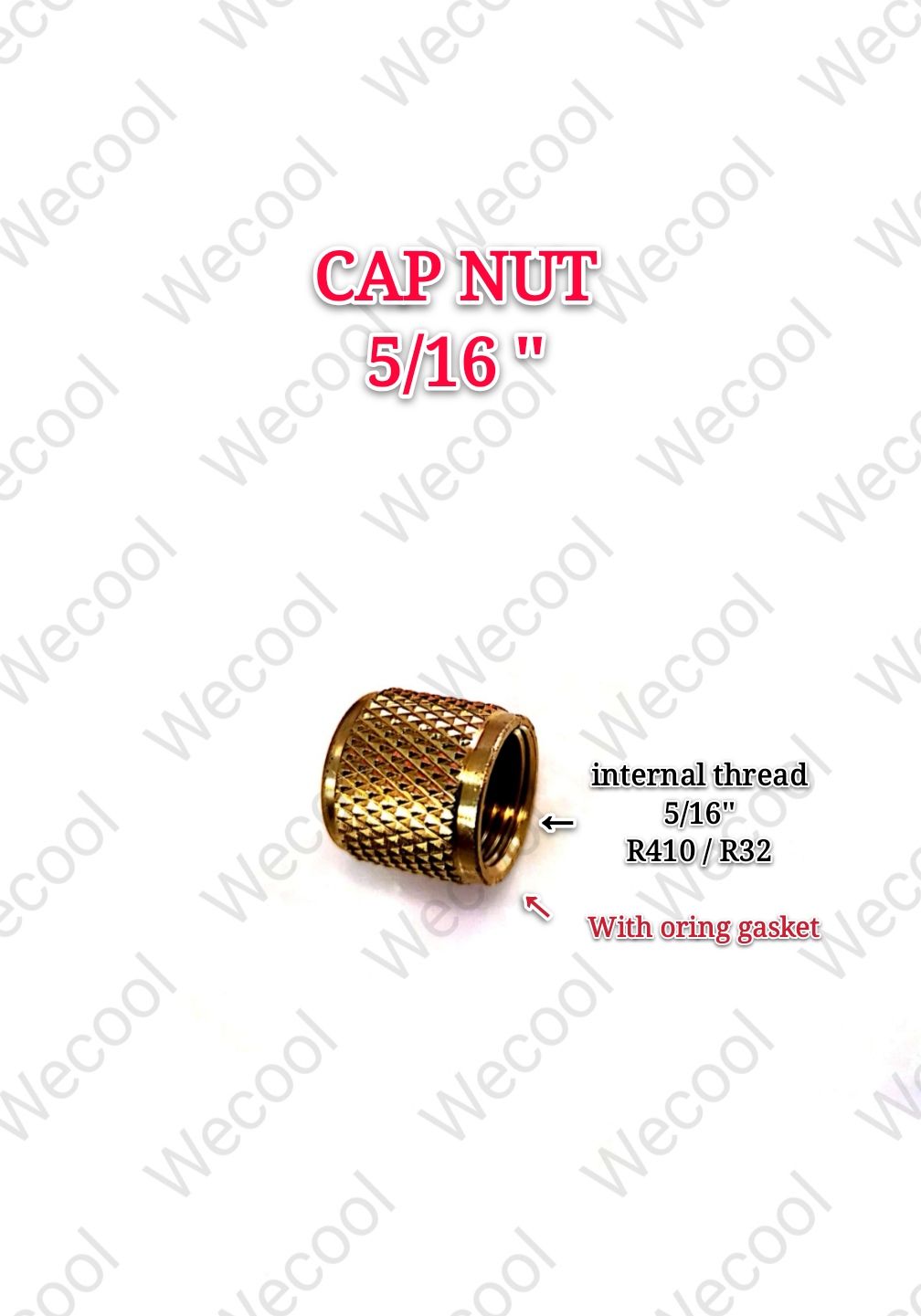CAP NUT 5/16 (R410/R32)