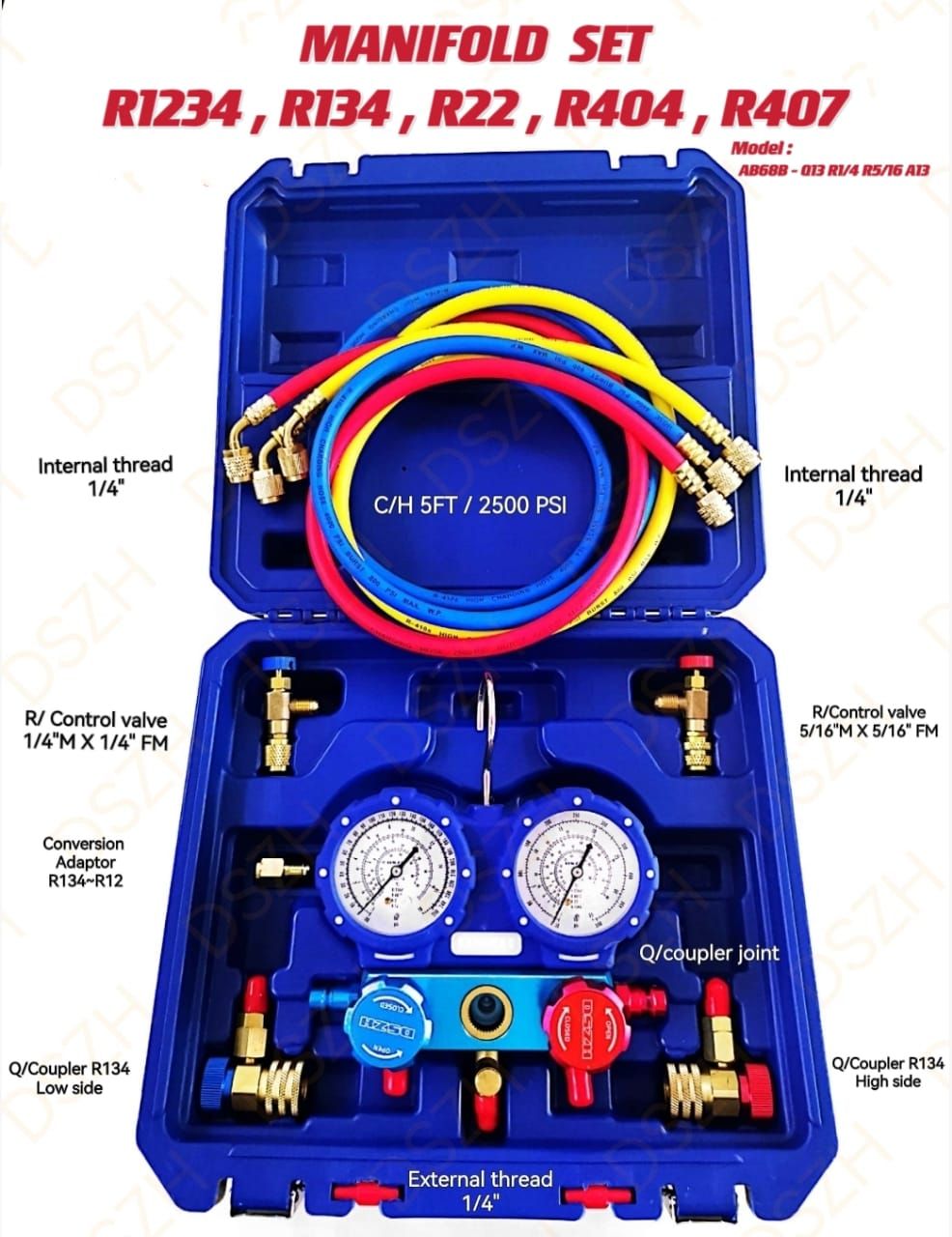 MANIFOLD SET - R1234, R134, R22, R404, R407 (MODEL: AB68B - Q13 R1/4 R5/16 A13)