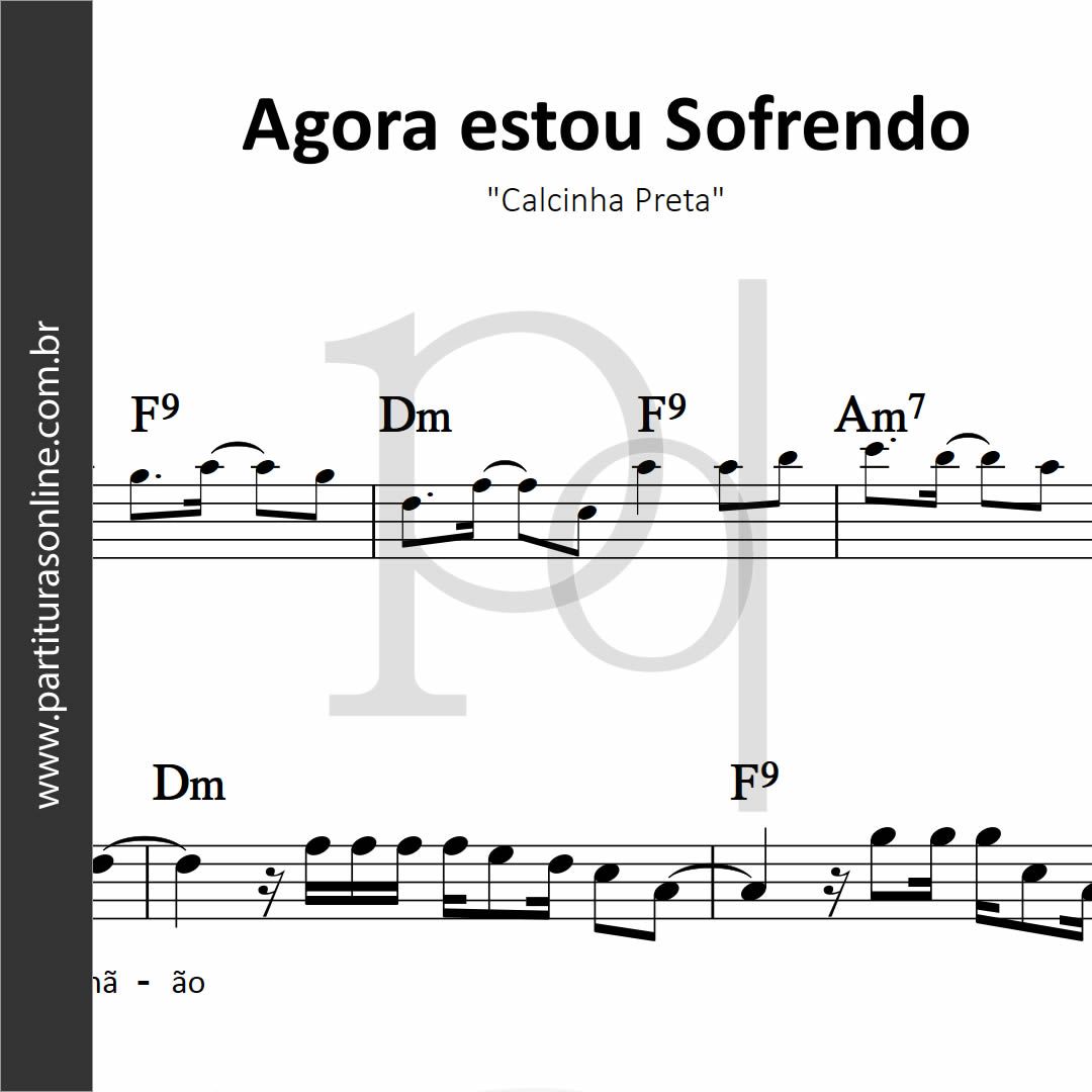 Agora Estou Sofrendo • Calcinha Preta