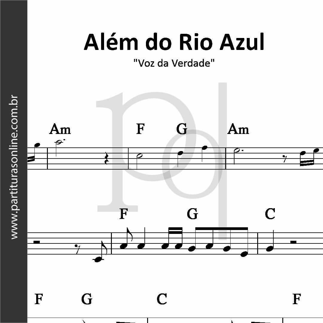 Além do Rio Azul • Voz da Verdade