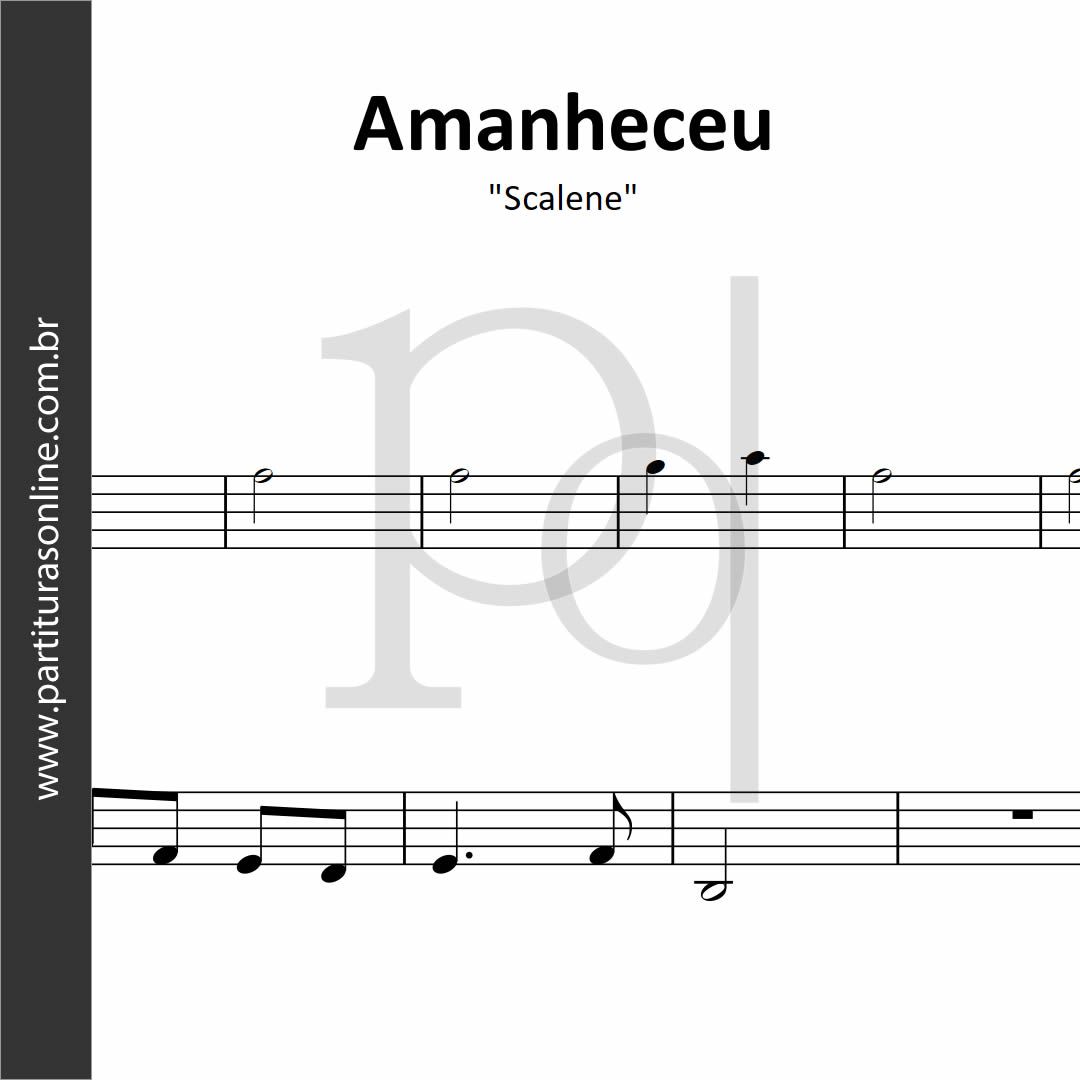 Amanheceu • Scalene 