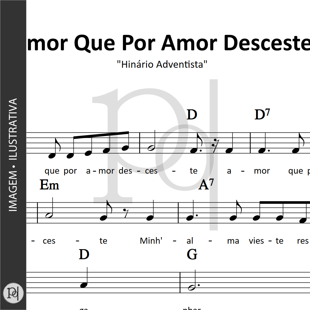 Amor Que Por Amor Desceste • Hinário Adventista