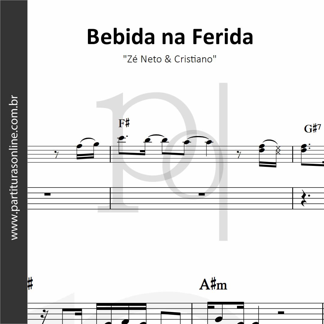Bebida na Ferida • Zé Neto & Cristiano