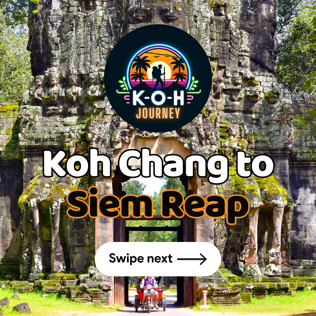 Koh Chang to Siem Reap Cambodia