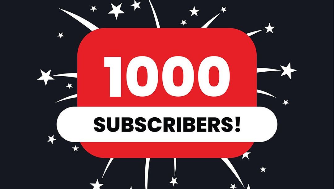 YouTube subscribers  1000