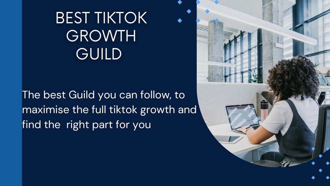 best tiktok growth Guild 