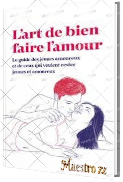 Comment bien faire l'amour à une femme