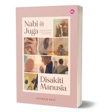 Nabi Juga Disakiti Manusia