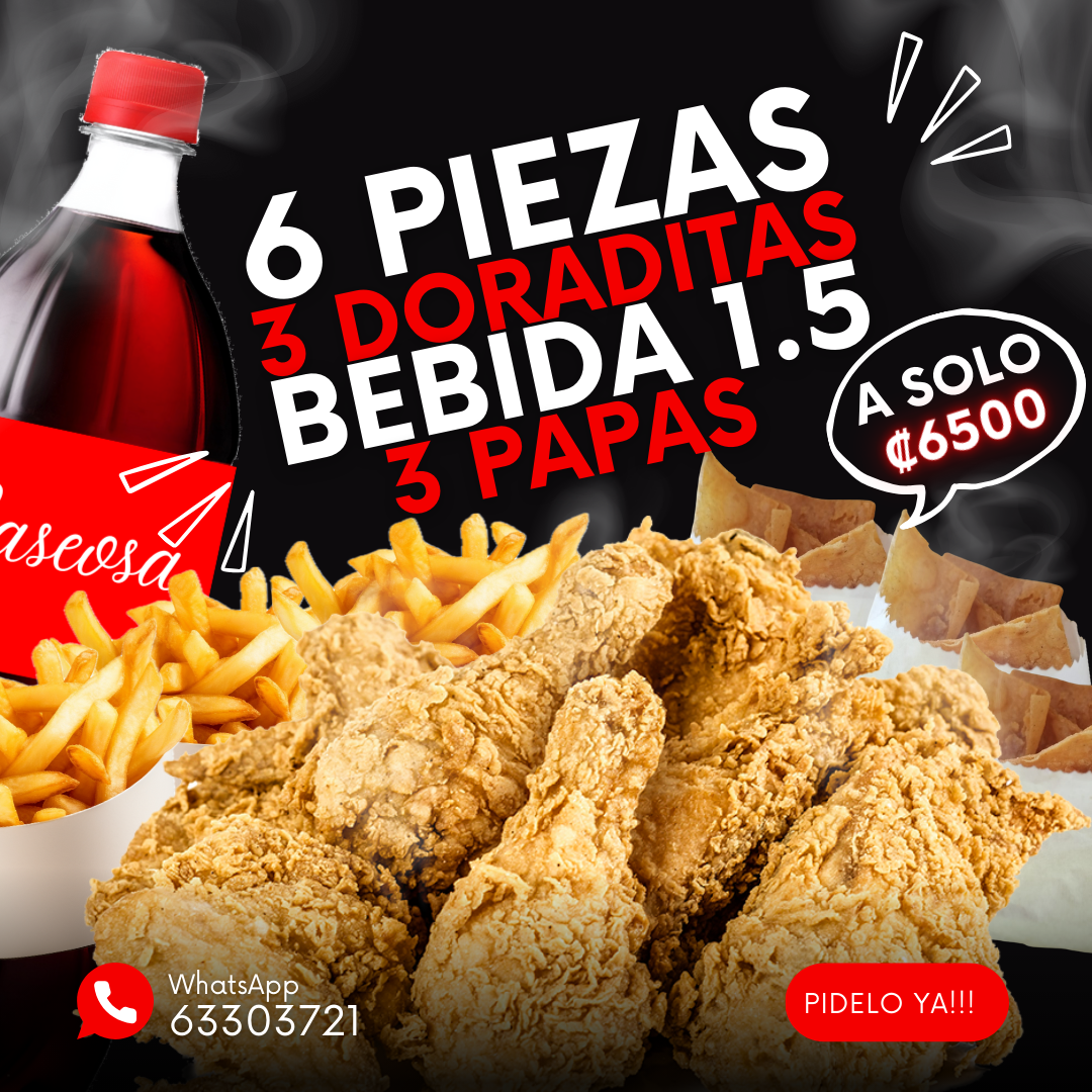 6 piezas + 3 doraditas + 3 papas + bebida 1.5 l