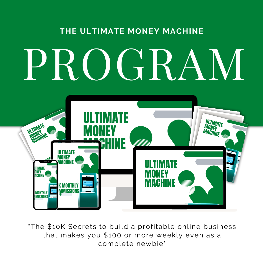 THE ULTIMATE MONEY MACHINE PROGRAM