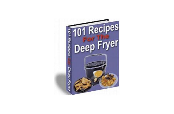 101 Recipes For The Deep Fryer