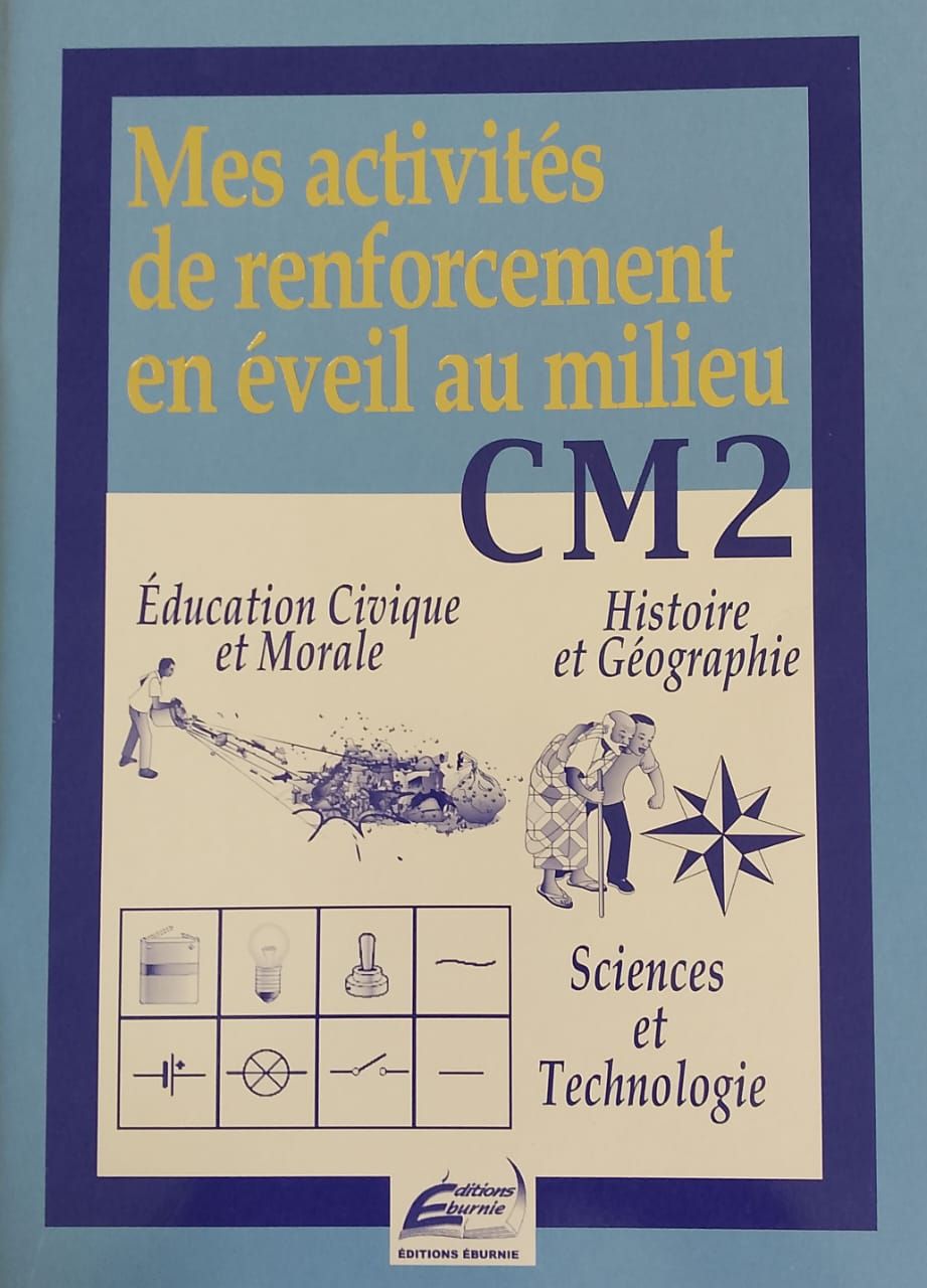 MES ACTIVITÉS DE RENFO EN EVEIL DU MILIEU (Editions Eburnie) - CM2