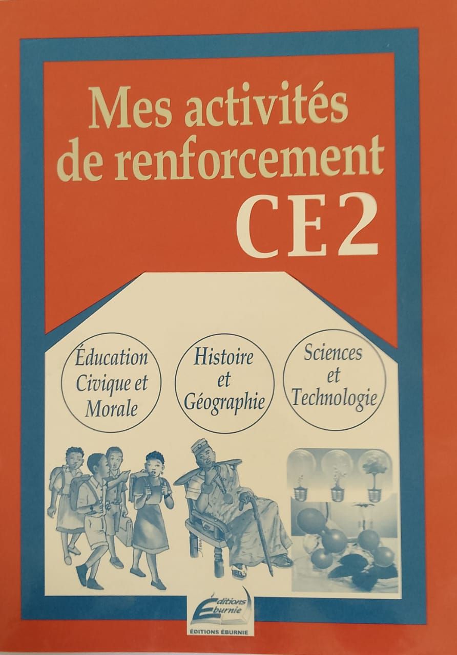 ACTIVITÉS DE RENFORCEMENT CE2 (HIST-GEO-ECM-SC &TECH) (Editions Eburnie) - CE2