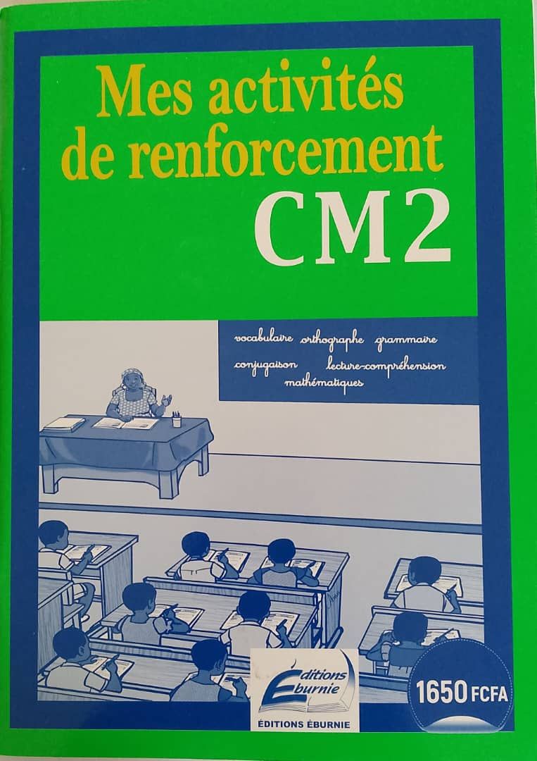 MES ACTIVITÉS DE RENFORCEMENT (Editions Eburnie) - CM2