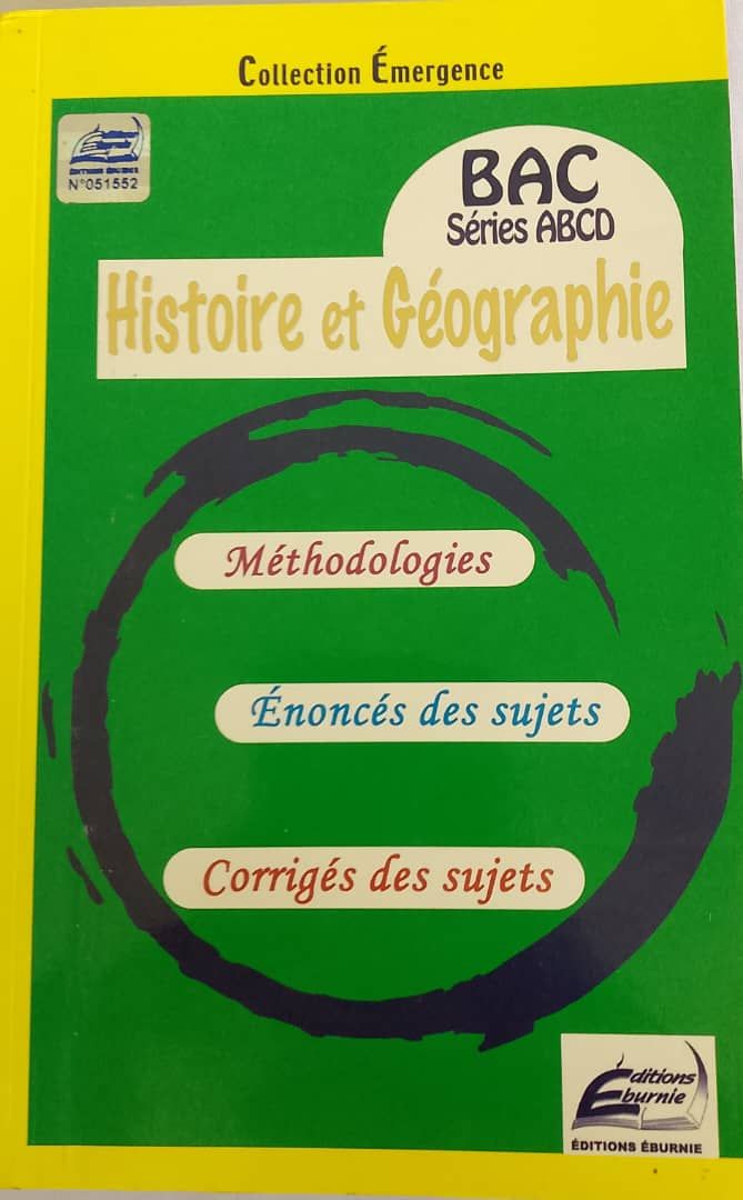 ANNALES HISTOIRE ET GEO BAC SERIES ABCD (Editions Eburnie) - Tle ABCD