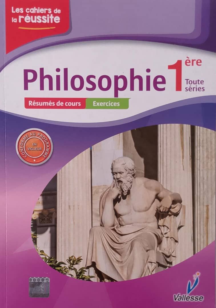 Philosophie / Les Cahiers de la Réussite (Valesse) - 1ere