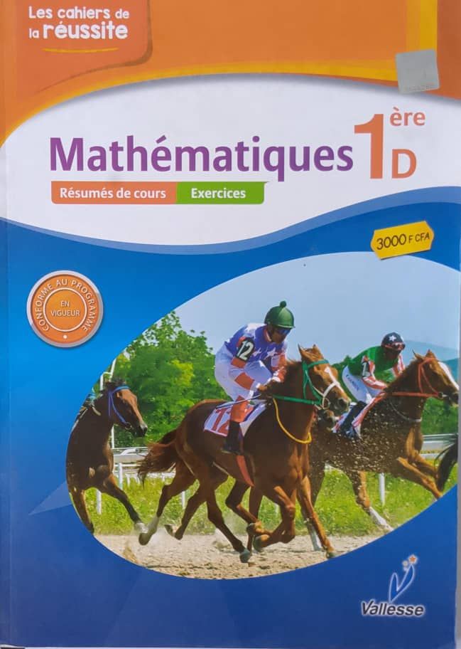 Mathematique / Les Cahiers de la Réussite (Valesse) - 1ere D