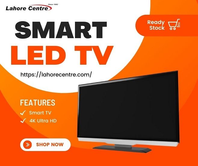 To Buy Low-Cost LED TVs Why Lahore Centre is the Best Place