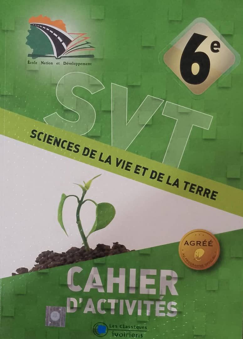 6ieme SVT Cahier d’activité - Les Classiques Ivoiriens