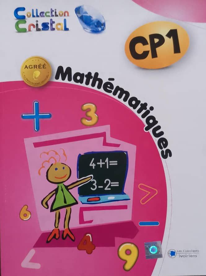 Mathématiques CP1 (Collection Cristal) - Les Classiques Ivoiriens