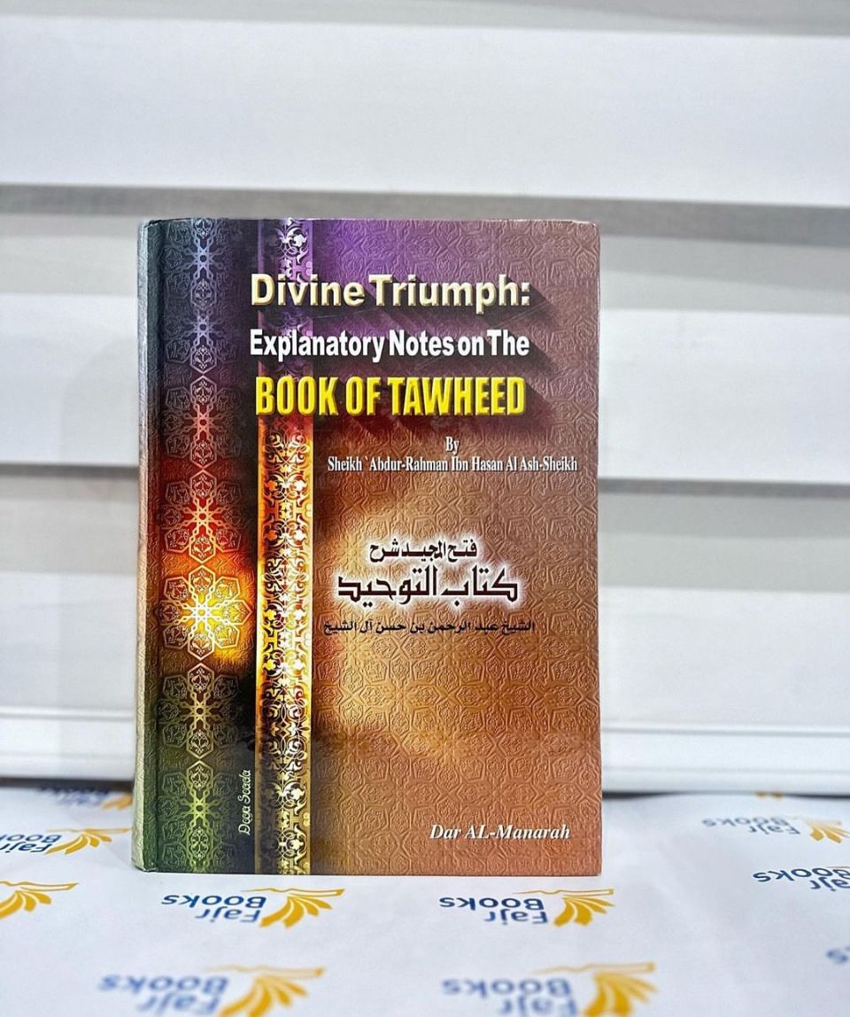 Divine Triumph; Explanation of Kitab At-Tawhīd 