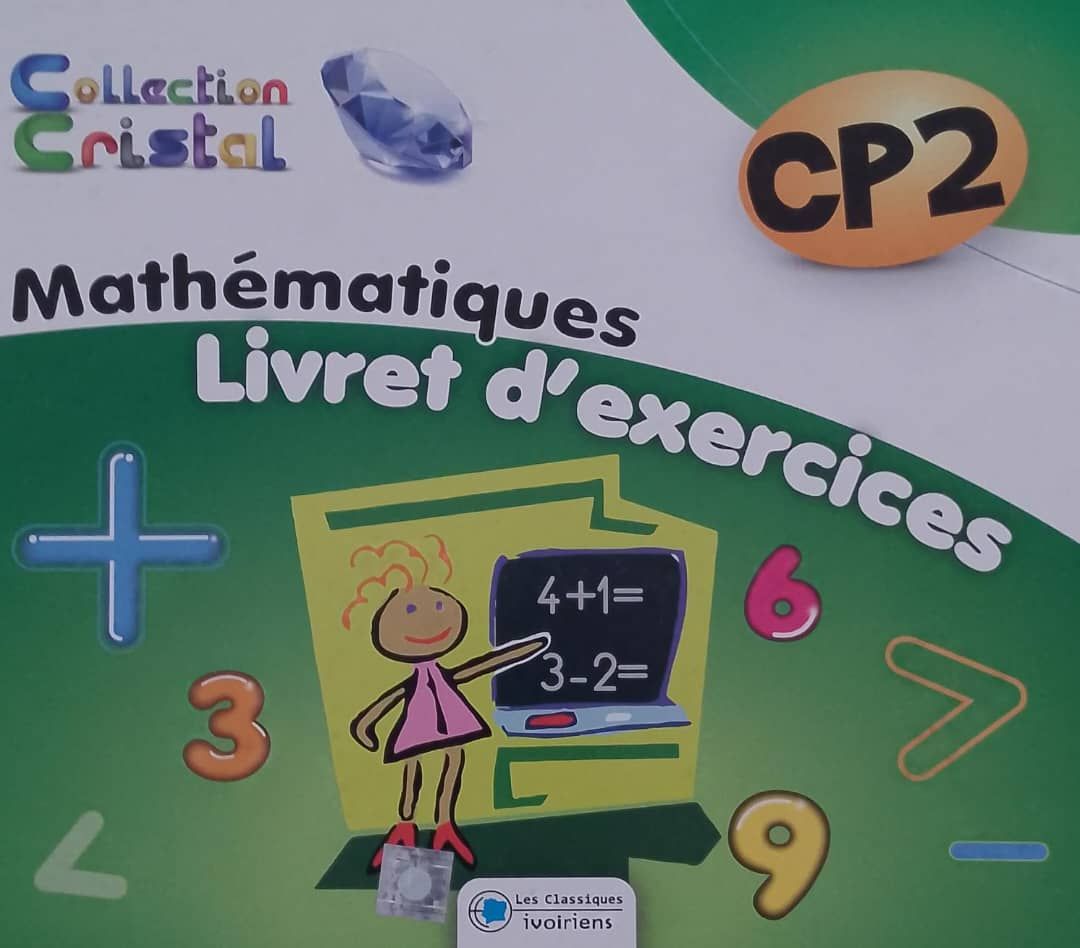 Livret d'exercices Mathématiques CP2 (Collection Cristal) - Les Classiques Ivoiriens