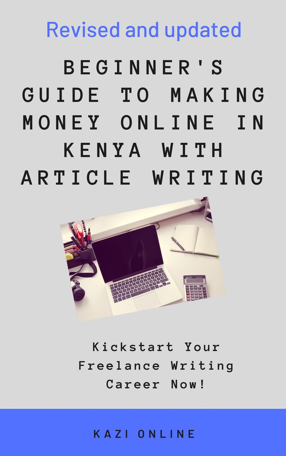 A Beginners Guide to Making Money Online in Kenya With Article Writing