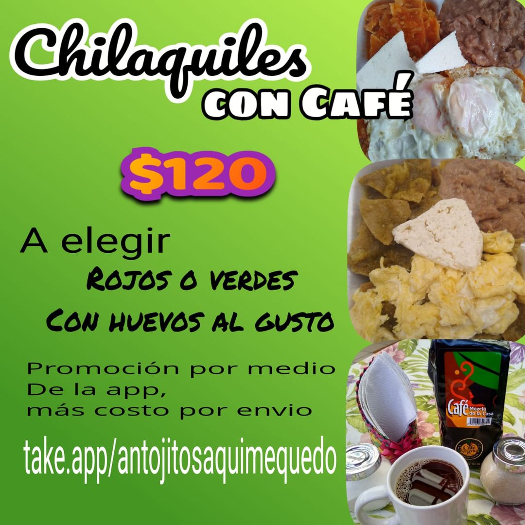 Chilaquiles con cafe $120