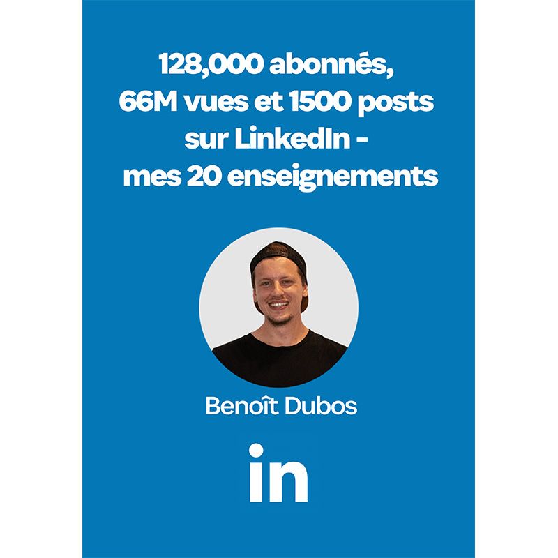 Micro-cours - 100,000 abonnés, 66M vues et 1500 posts sur LinkedIn : mes 20 enseignements