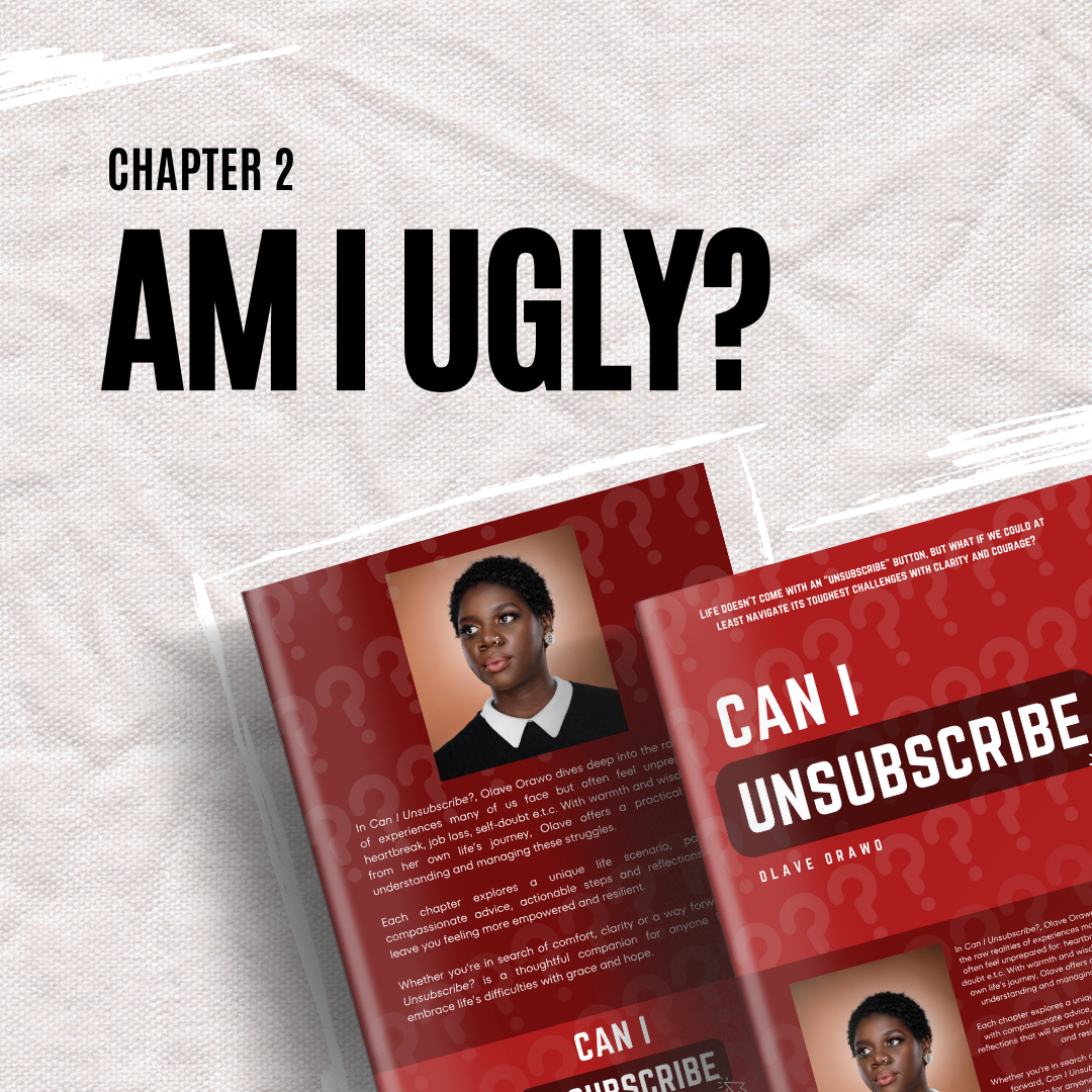 Chapter 2 - Am I Ugly?