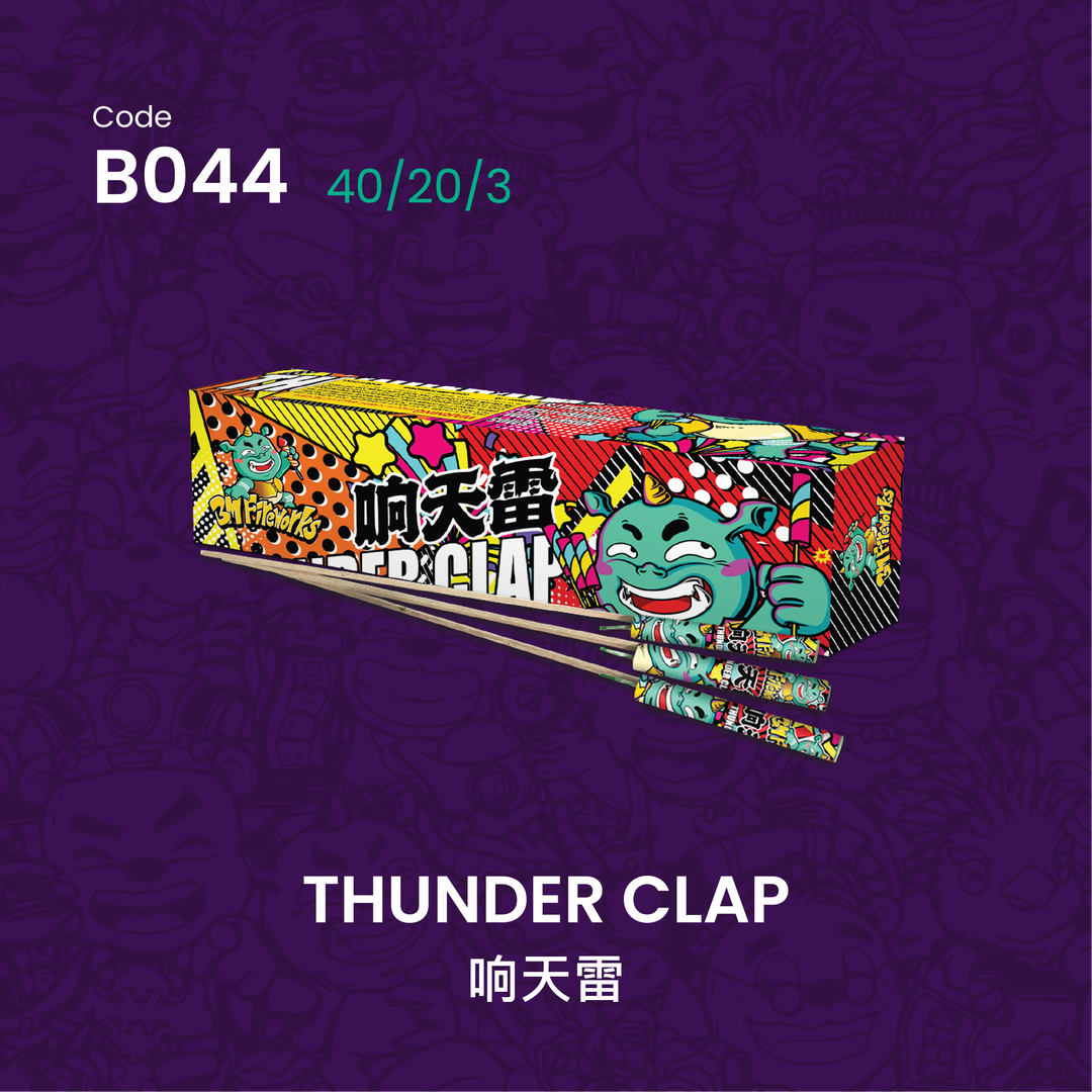 B044 | THUNDER CLAP 响天雷