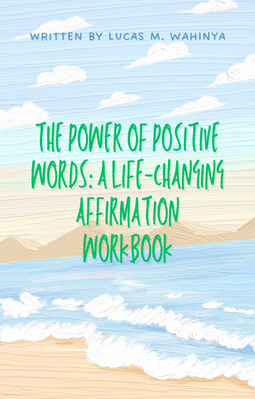 The Power of Positive Words: A Life-Changing Affirmation Workbook