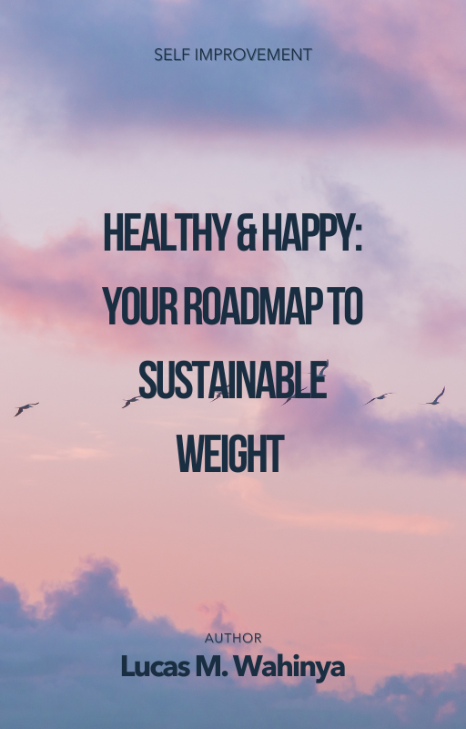 Healthy & Happy: Your Roadmap to Sustainable Weight Loss