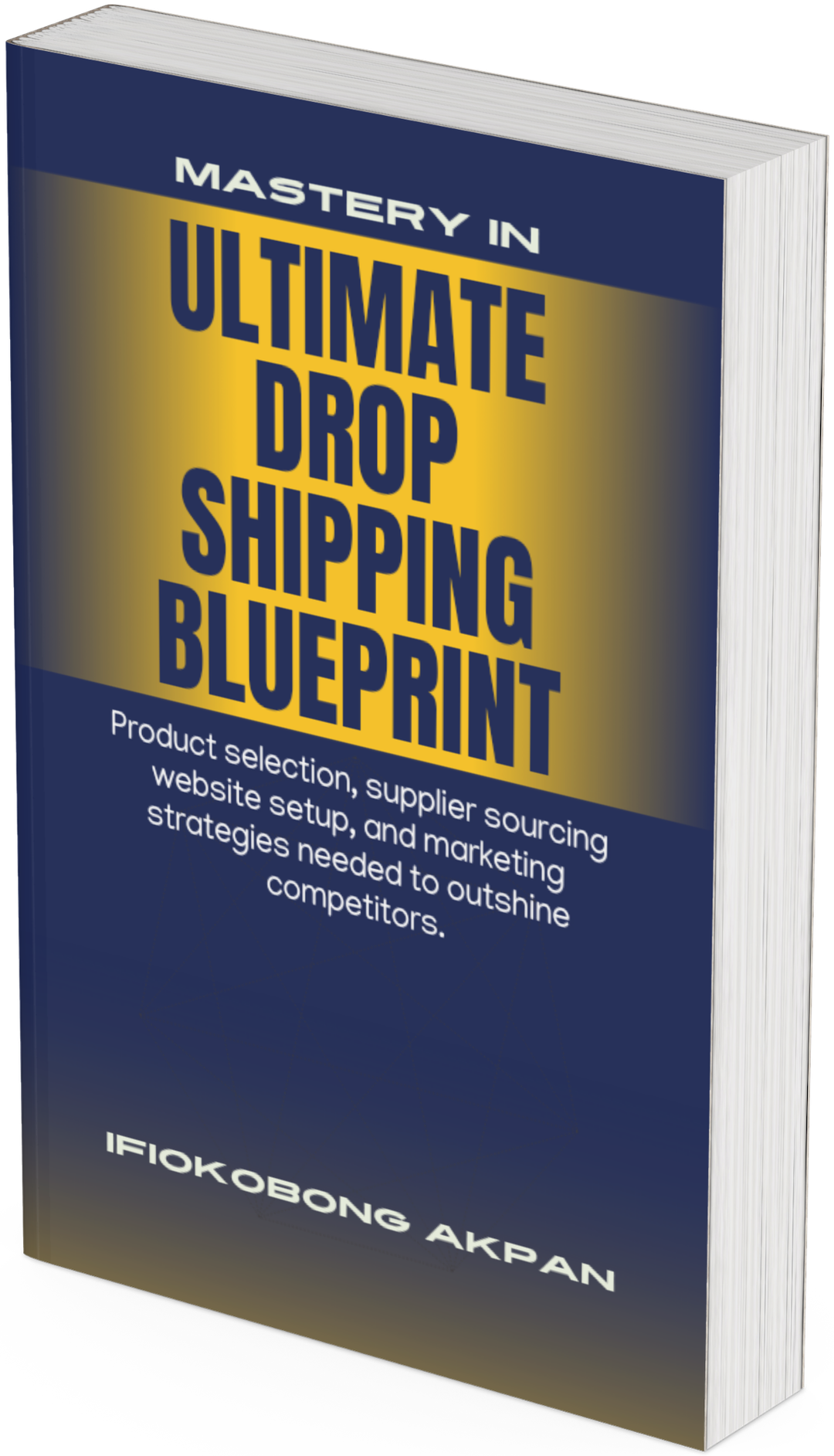 ULTIMATE DROP SHIPPING BLUEPRINT (UDB)