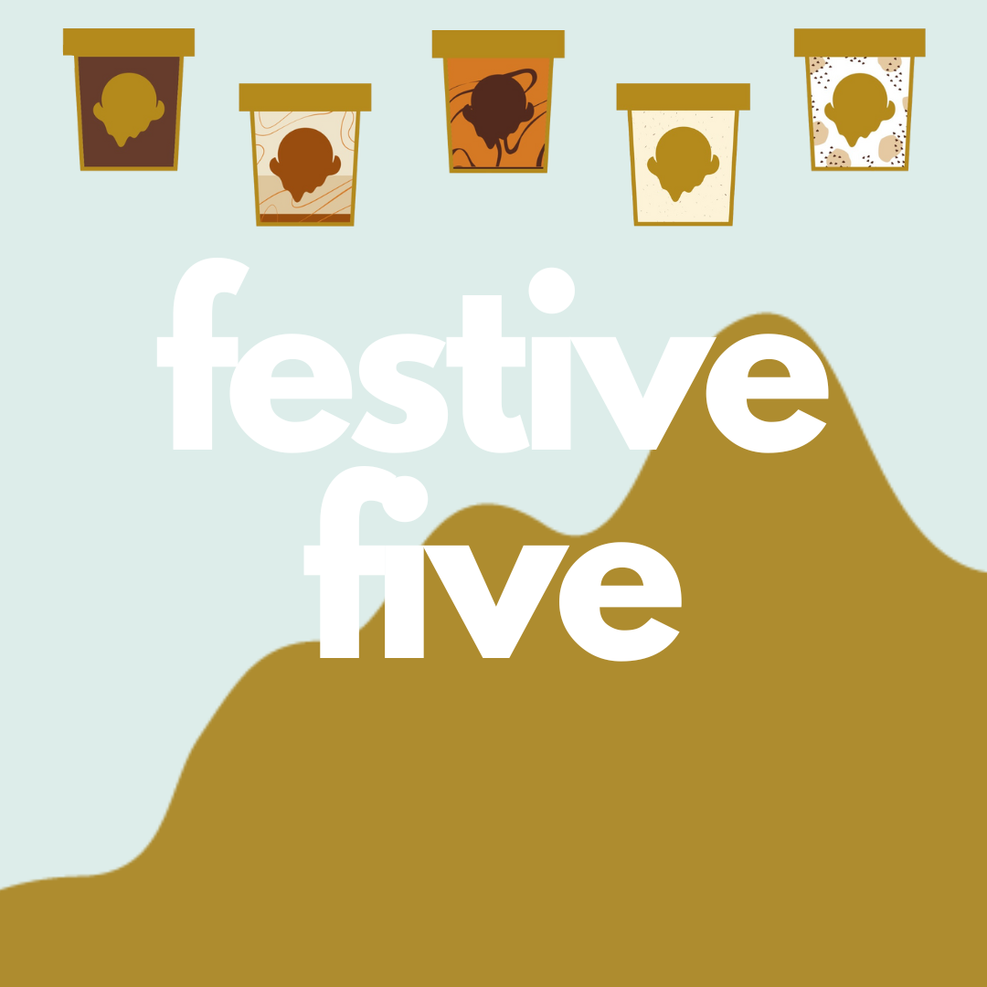 FESTIVE FIVE (any 5)