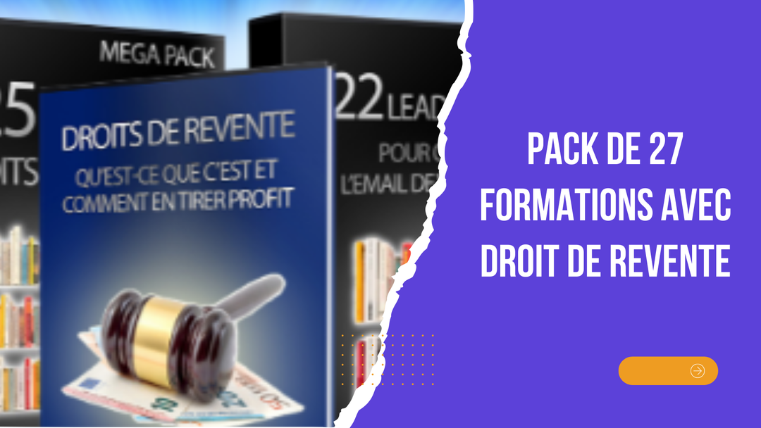 Pack de 27 formations  avec droit de revente