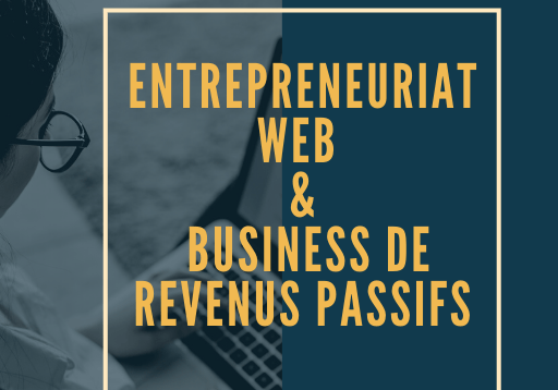 Ebook Essentiel Entrepreneuriat web & Business de revenus passif