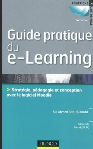 Guide pratique du e-learning - Conception, stratégie et pédagogie avec Moodle