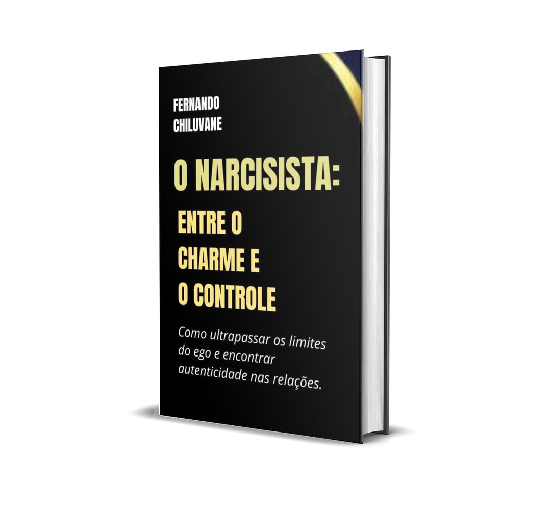 O NARCISISTA: ENTRE O CHARME E O CONTROLE 