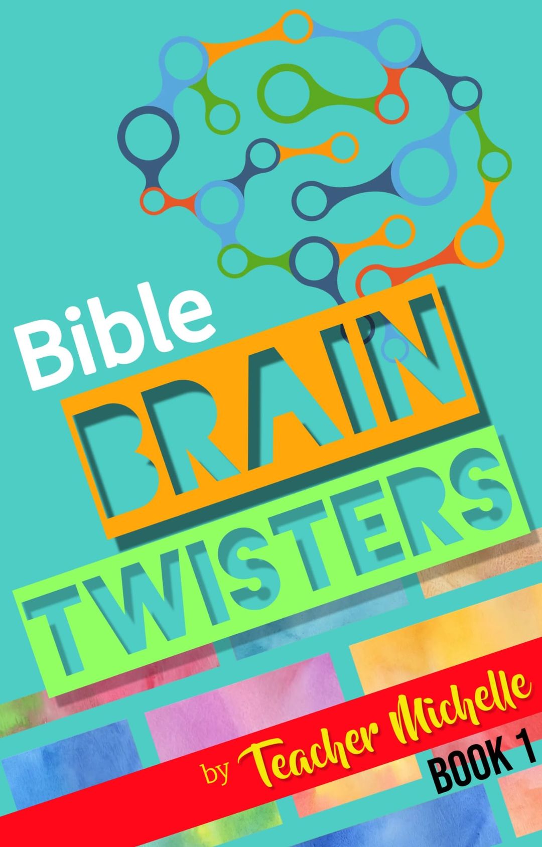 Bible Brain Twisters 1