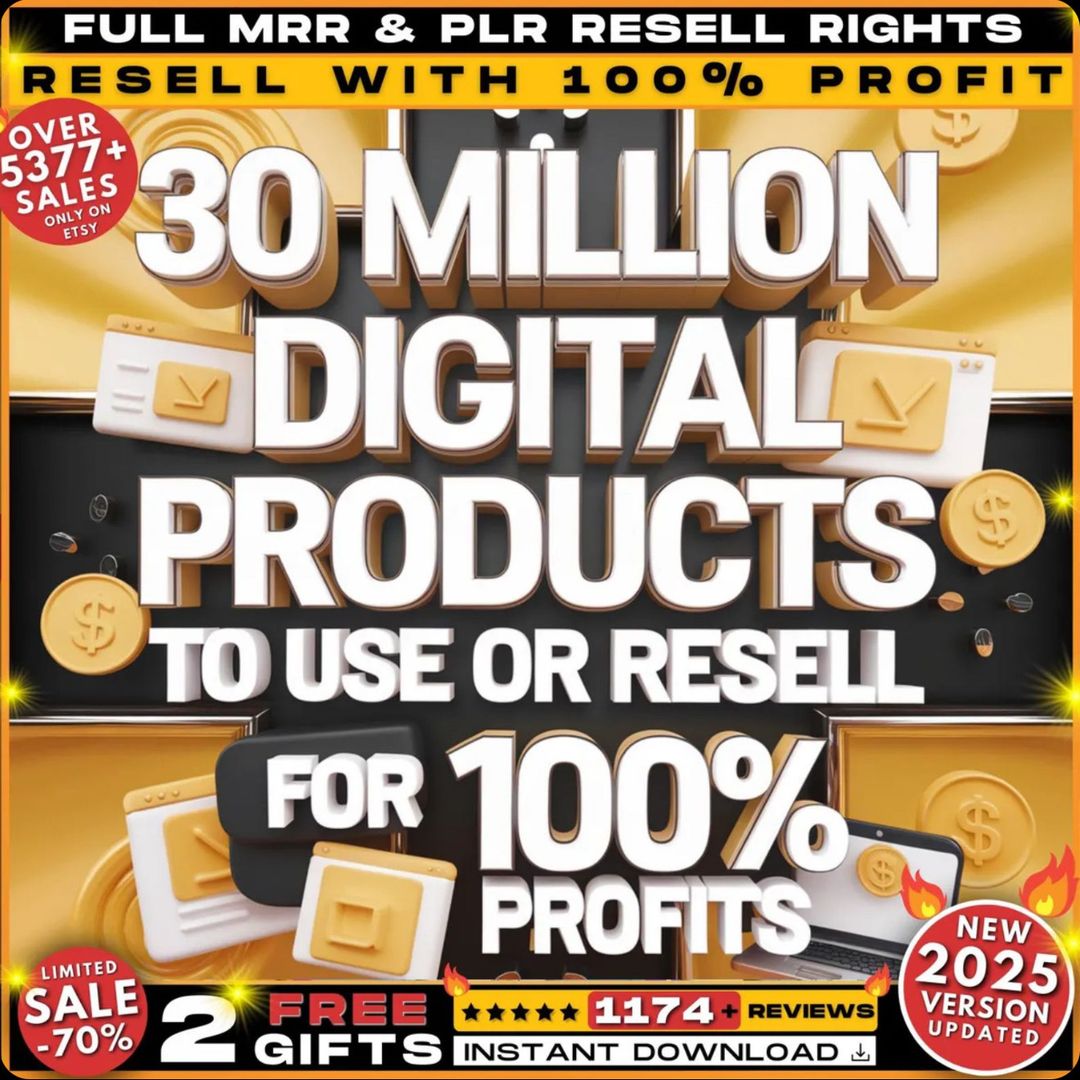 30 Million Digital Products (to use or resell)
