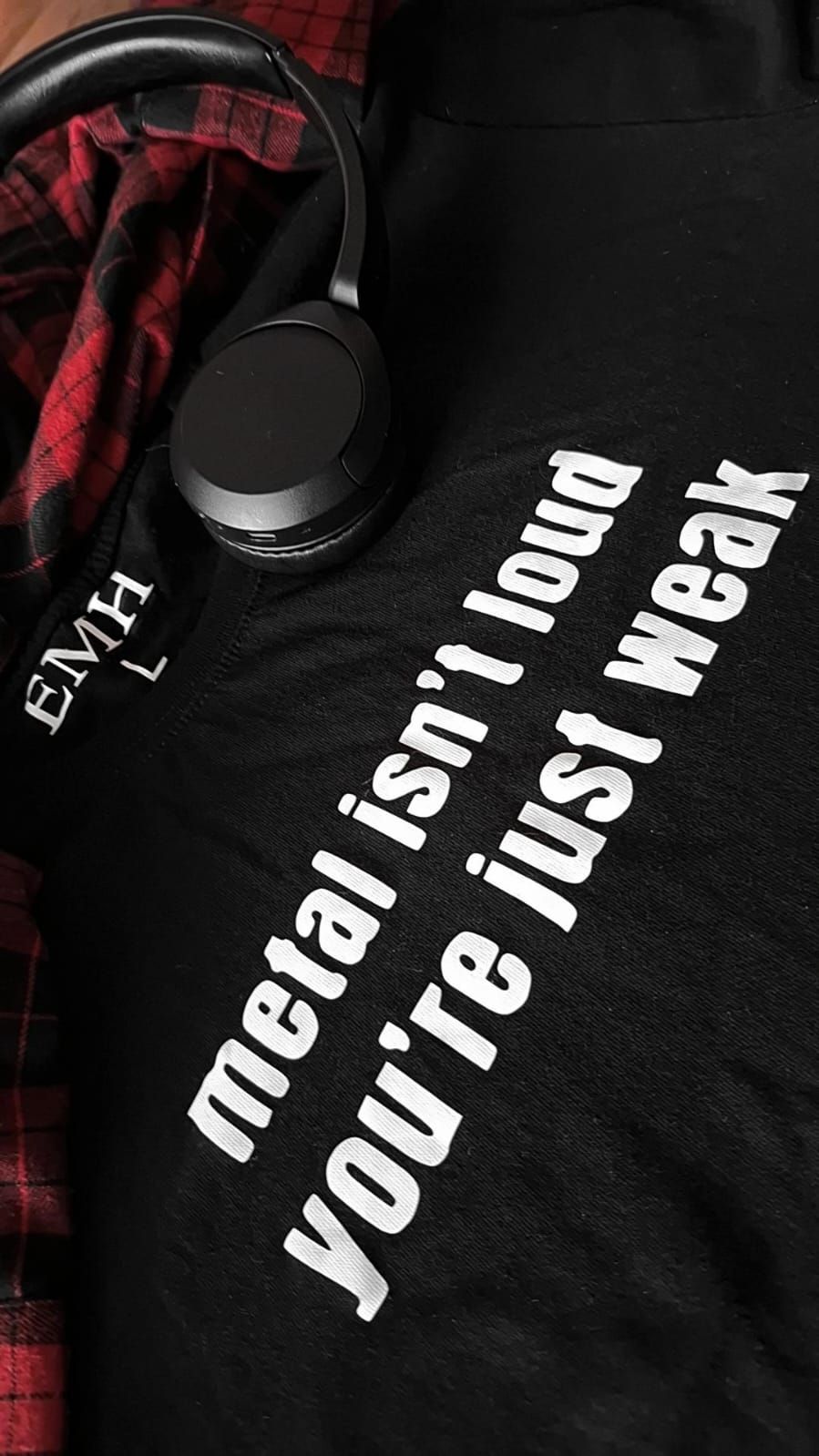 Metal isn't loud t-shirt 