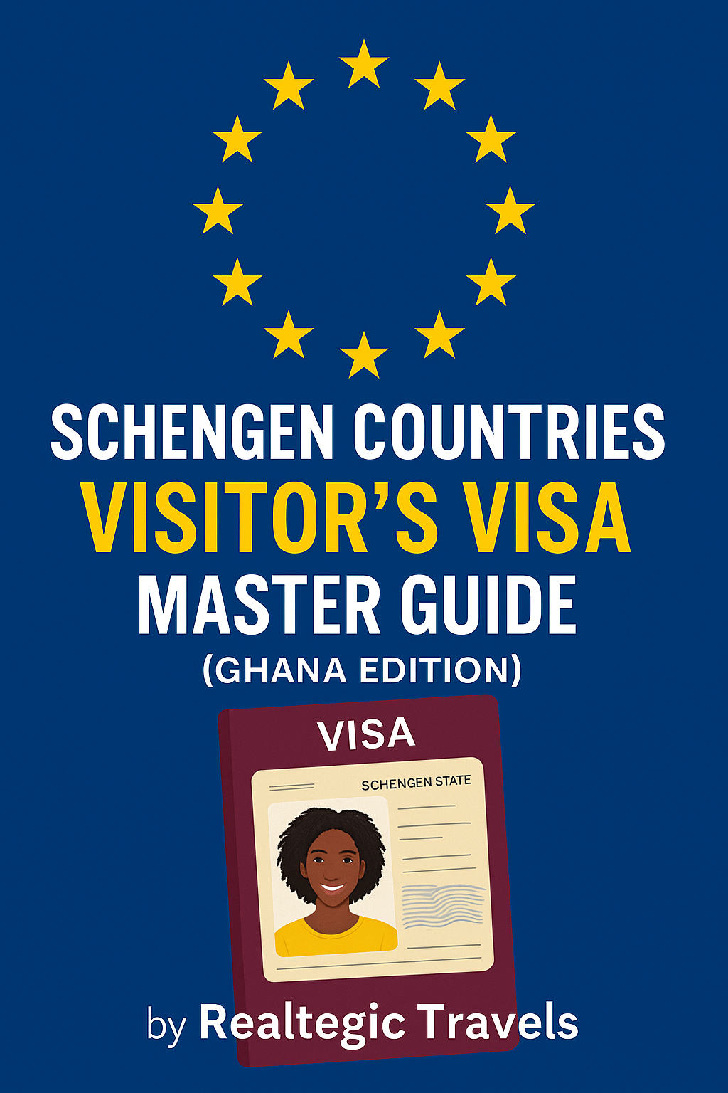 🇪🇺 Schengen Countries Visitor’s Visa Master Guide (Ghana Edition)