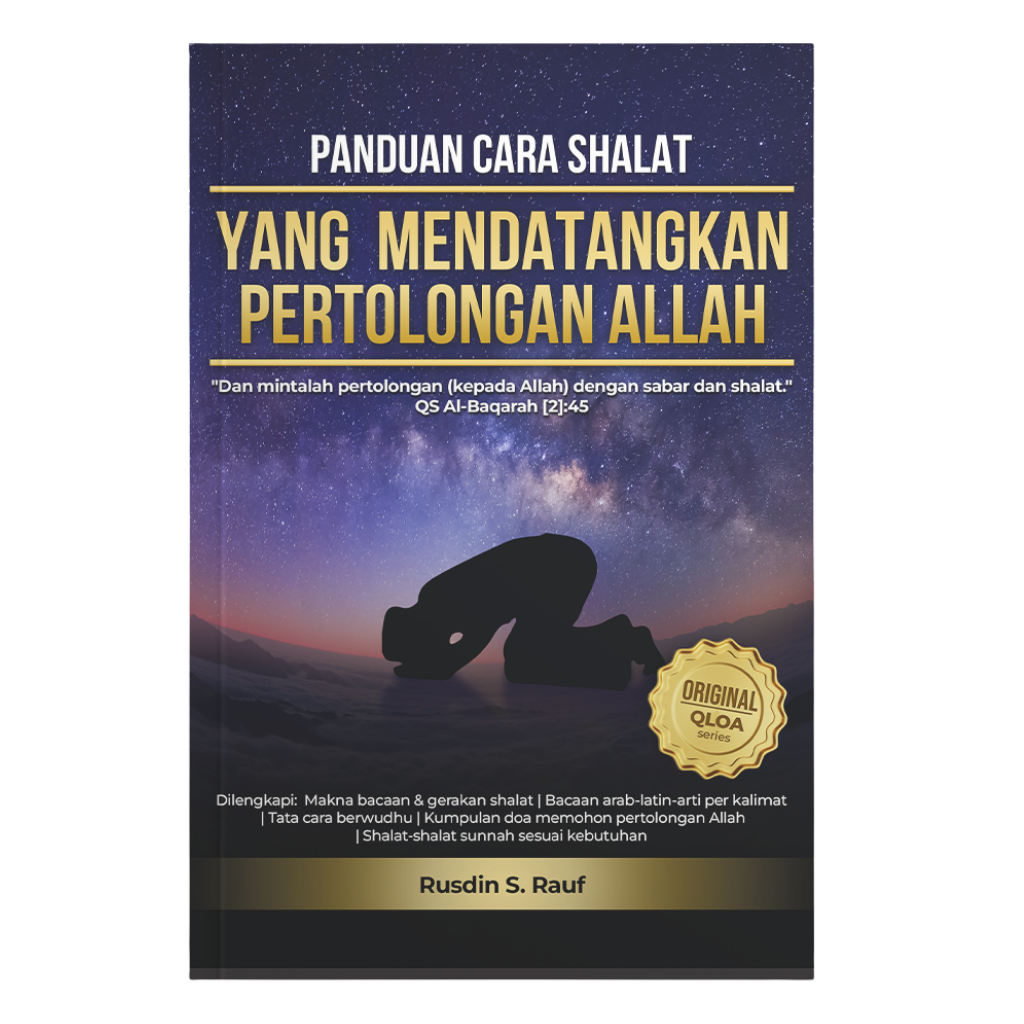 Panduan Cara Shalat yang Mendatangkan Pertolongan Allah