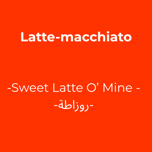 Sweet Latte O’ Mine - روزاطة