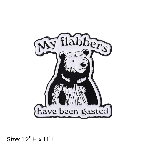 My Flabbers Have Been Gasted Bear Pin