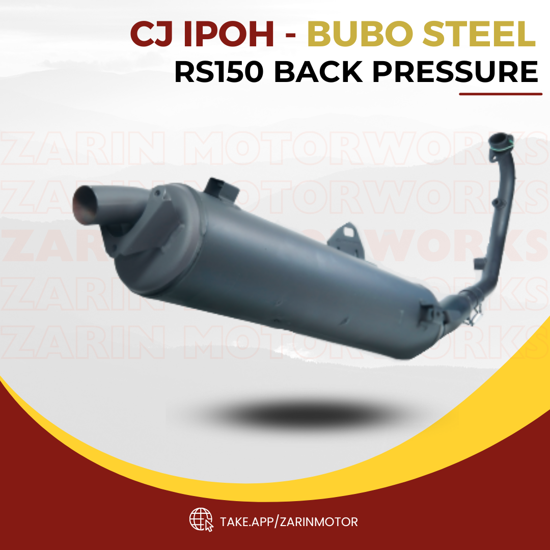 RS150 BACK PRESSURE CJ IPOH X BUBO STEEL